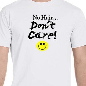 No Hair... Don't Care! Bald Humor Shirt - TS63